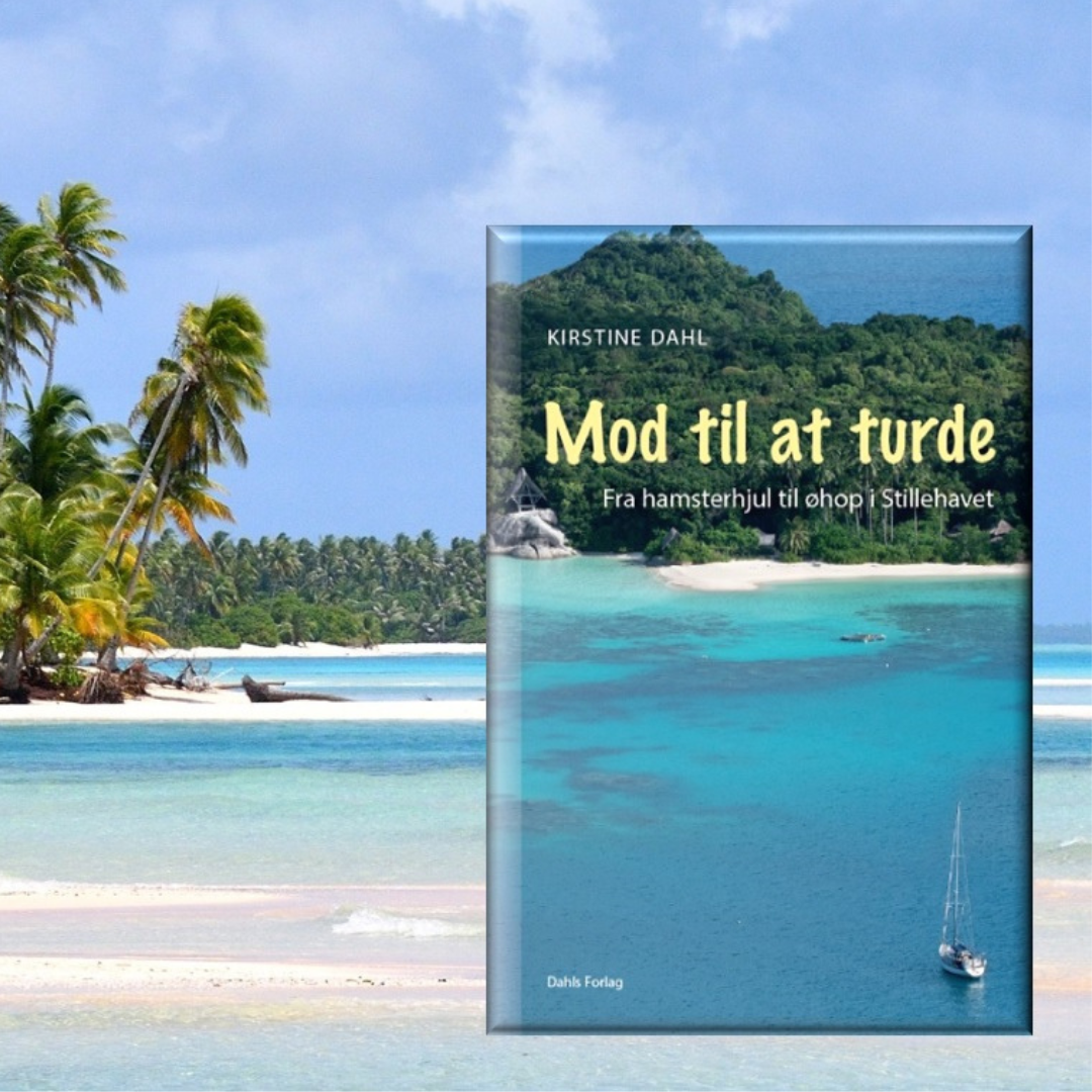 Mod til at turde – fra hamsterhjul til øhop i Stillehavet!